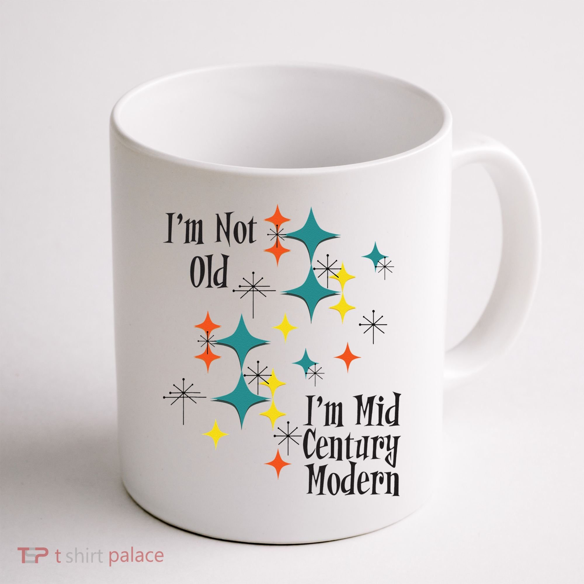 I'm Not Old I'm Mid Century Modern Space Age Birthday Funny Coffee Mug