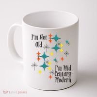 I'm Not Old I'm Mid Century Modern Space Age Birthday Funny Coffee Mug thumb 0