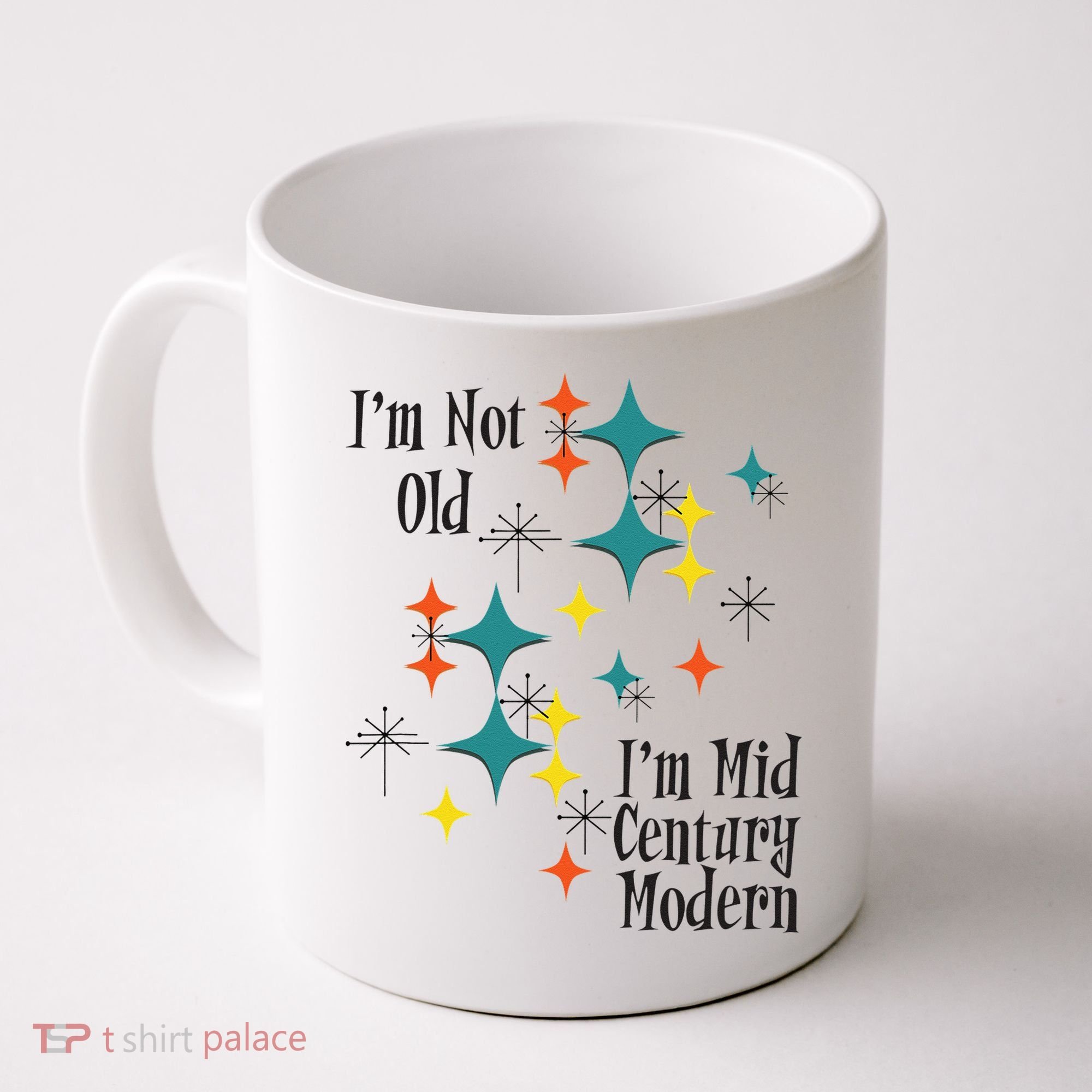 I'm Not Old I'm Mid Century Modern Space Age Birthday Funny Coffee Mug