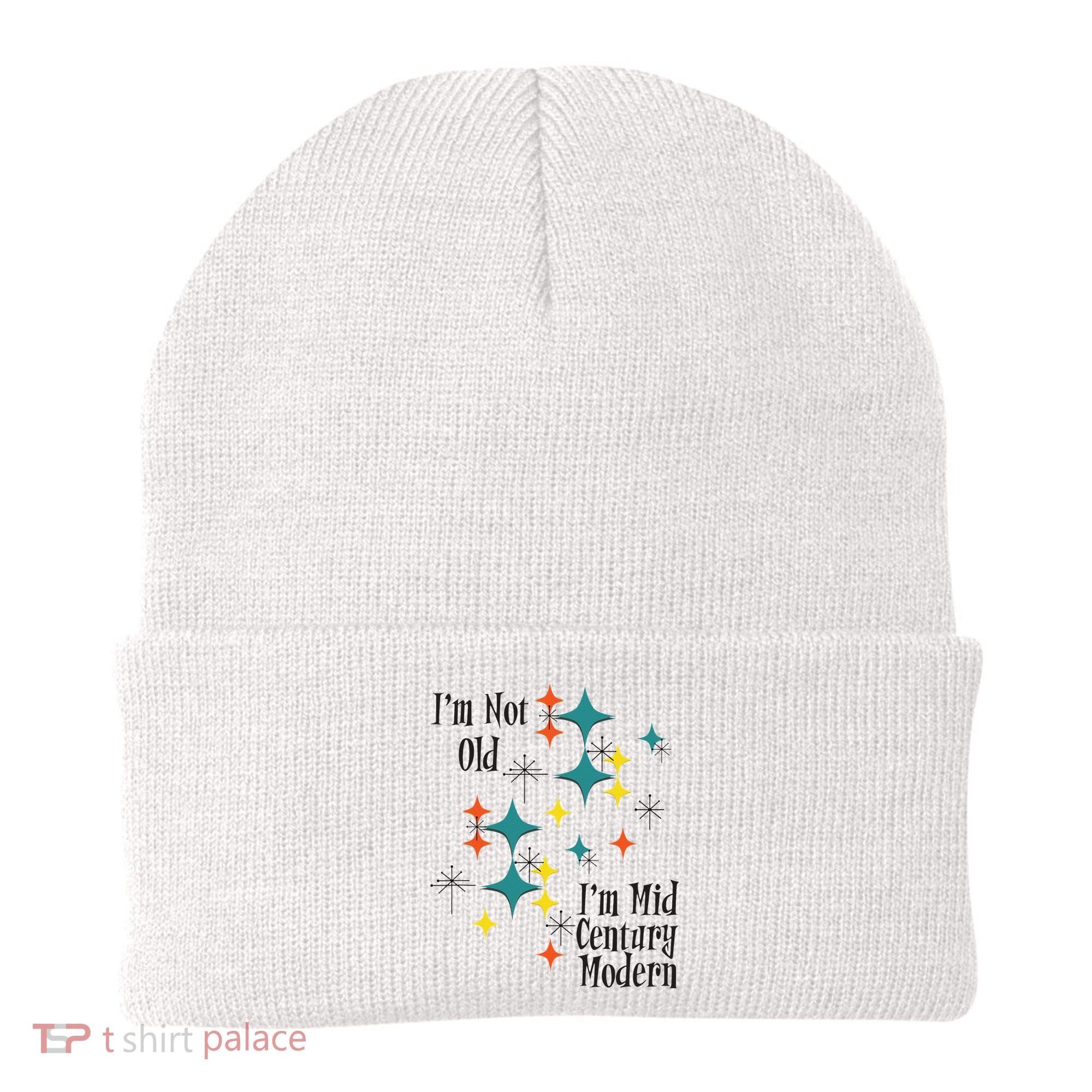 I'm Not Old I'm Mid Century Modern Space Age Birthday Funny Beanie