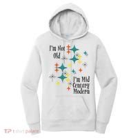 I'm Not Old I'm Mid Century Modern Space Age Birthday Funny Women's Hoodie thumb 0