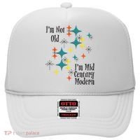 I'm Not Old I'm Mid Century Modern Space Age Birthday Funny Hat thumb 0