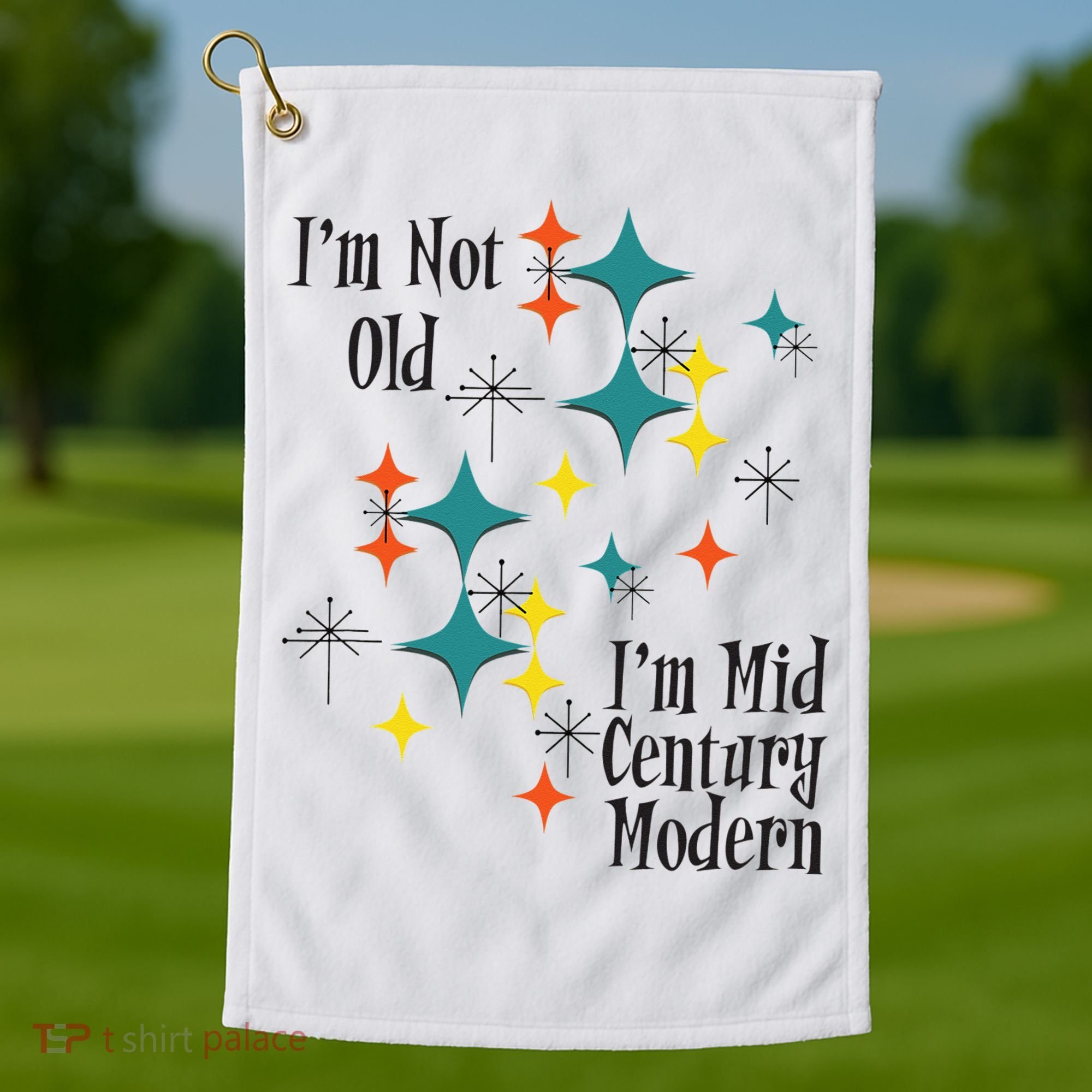 I'm Not Old I'm Mid Century Modern Space Age Birthday Funny Golf Towel