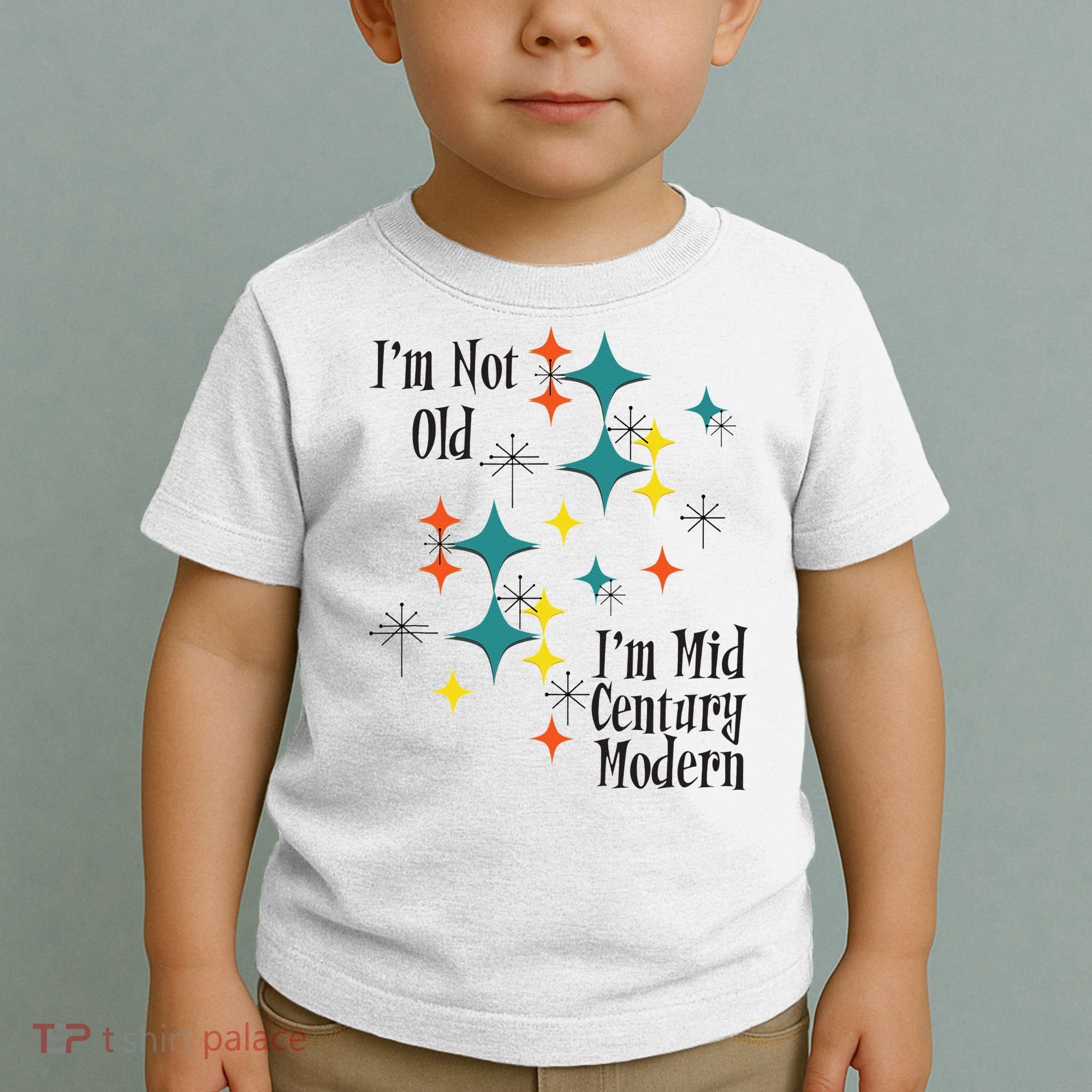 I'm Not Old I'm Mid Century Modern Space Age Birthday Funny Toddler T-Shirt