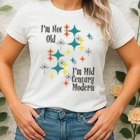 I'm Not Old I'm Mid Century Modern Space Age Birthday Funny Women's T-Shirt thumb 2
