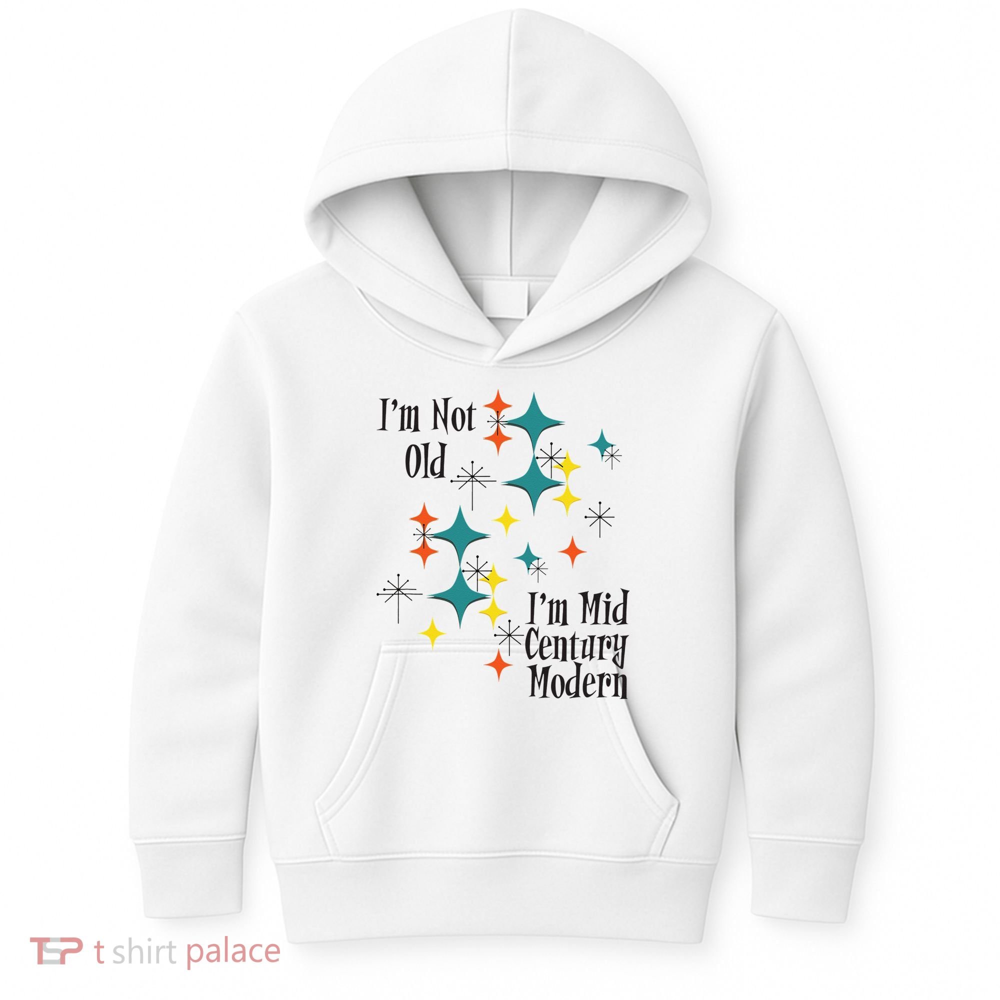 I'm Not Old I'm Mid Century Modern Space Age Birthday Funny Kids Hoodie