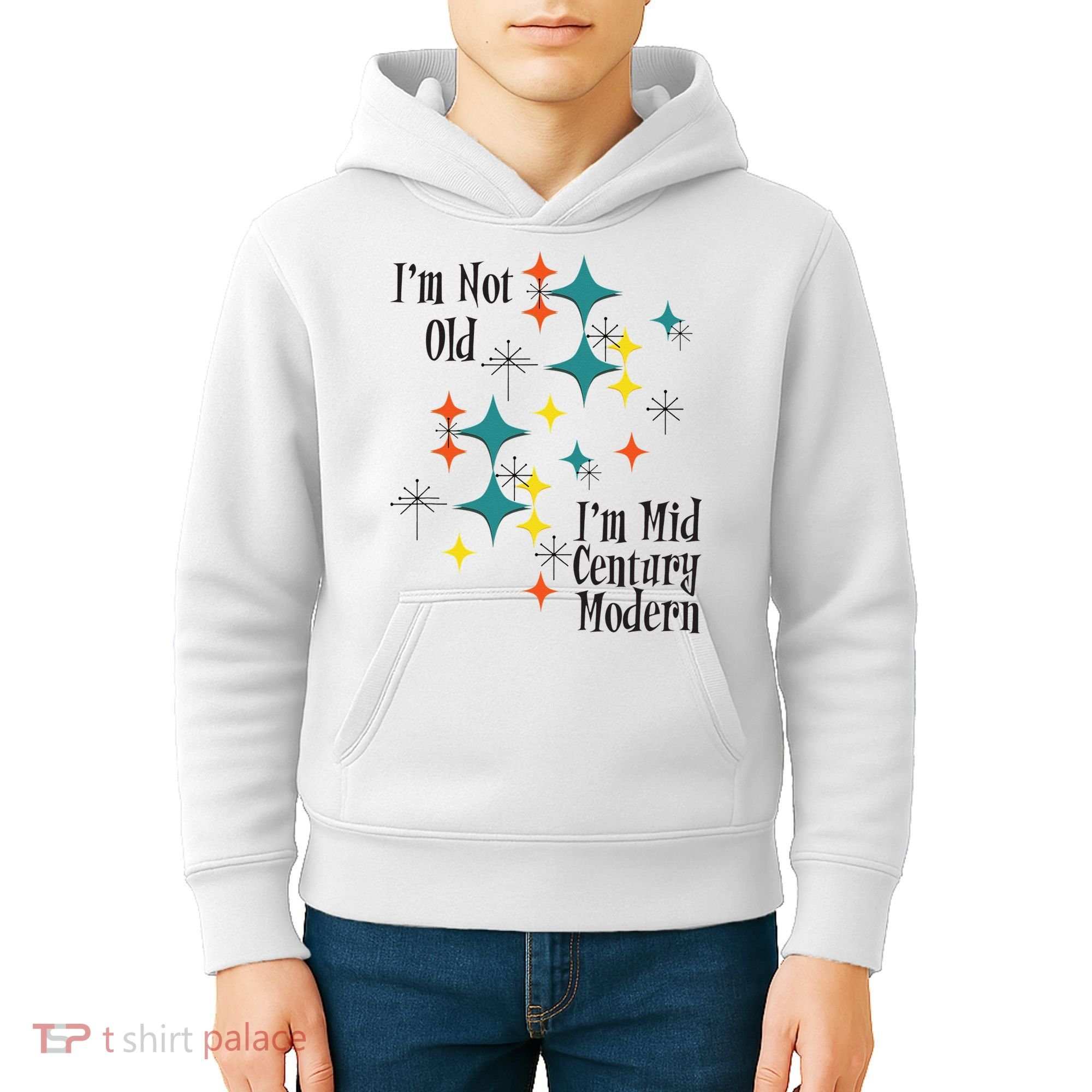 I'm Not Old I'm Mid Century Modern Space Age Birthday Funny Kids Hoodie