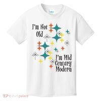 I'm Not Old I'm Mid Century Modern Space Age Birthday Funny Kids T-Shirt thumb 0