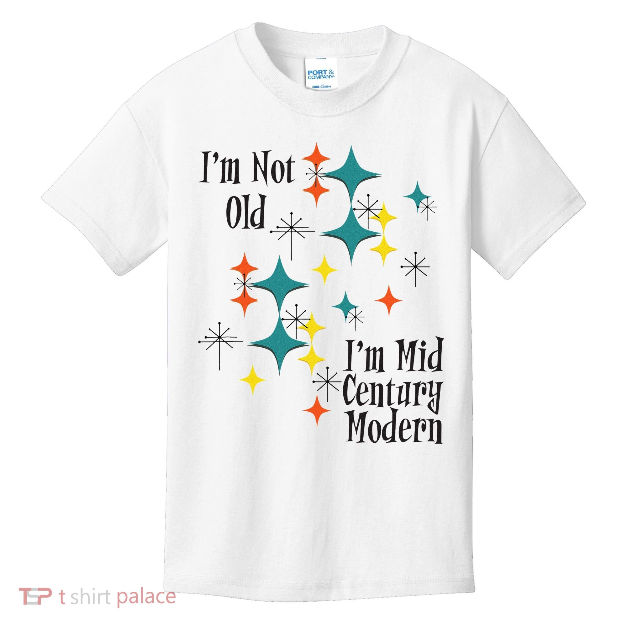 I'm Not Old I'm Mid Century Modern Space Age Birthday Funny Kids T-Shirt
