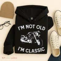I'm Not Old I'm Classic Funny Motorcycle Graphic Hoodie thumb 4