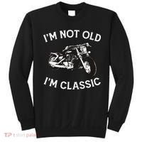 I'm Not Old I'm Classic Funny Motorcycle Graphic Sweatshirt thumb 0
