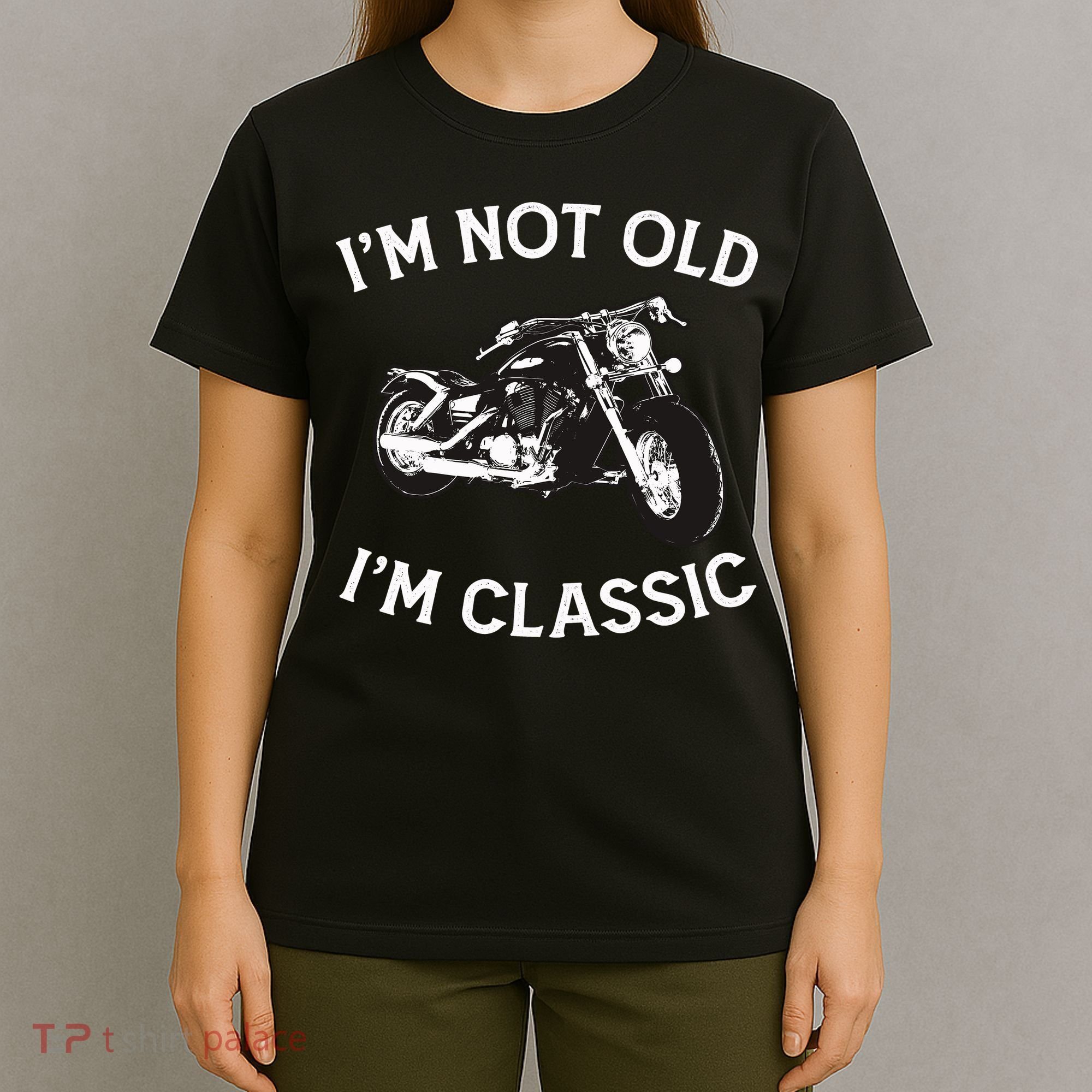 I'm Not Old I'm Classic Funny Motorcycle Graphic T-Shirt