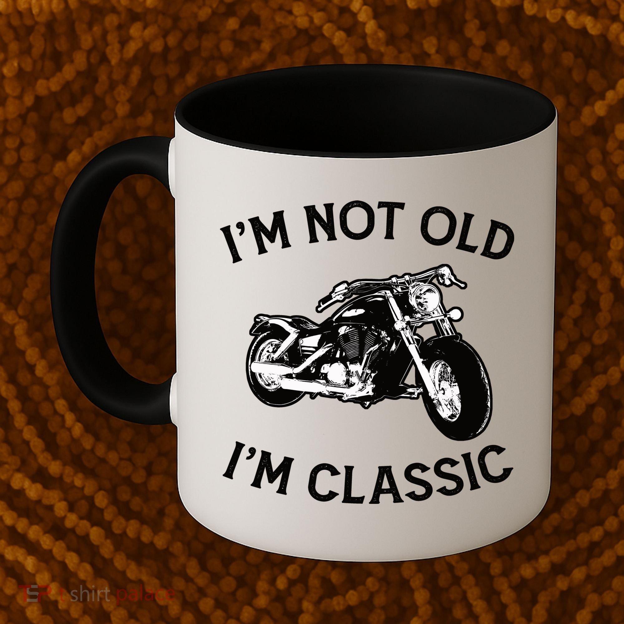 I'm Not Old I'm Classic Funny Motorcycle Graphic Coffee Mug