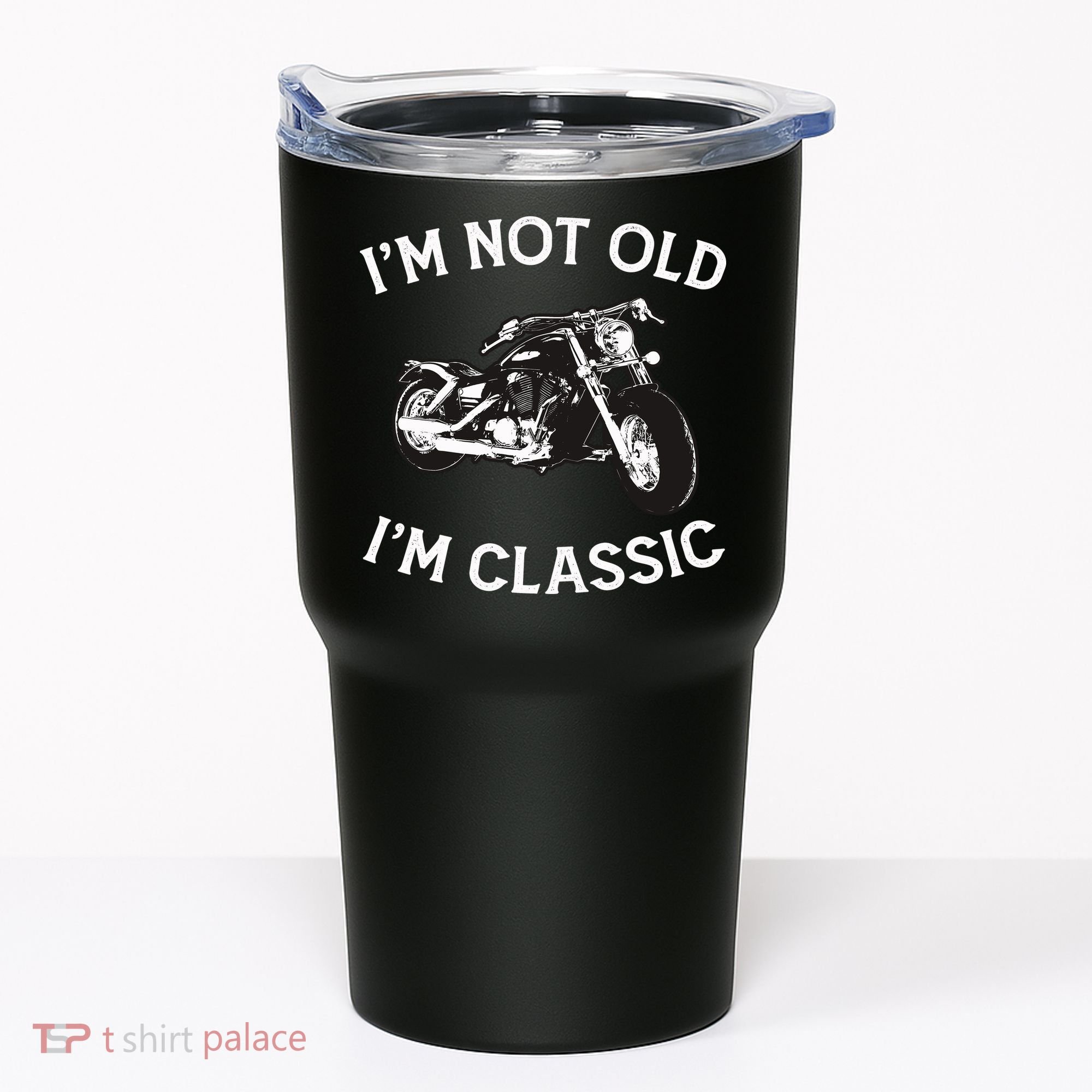 I'm Not Old I'm Classic Funny Motorcycle Graphic Tumbler