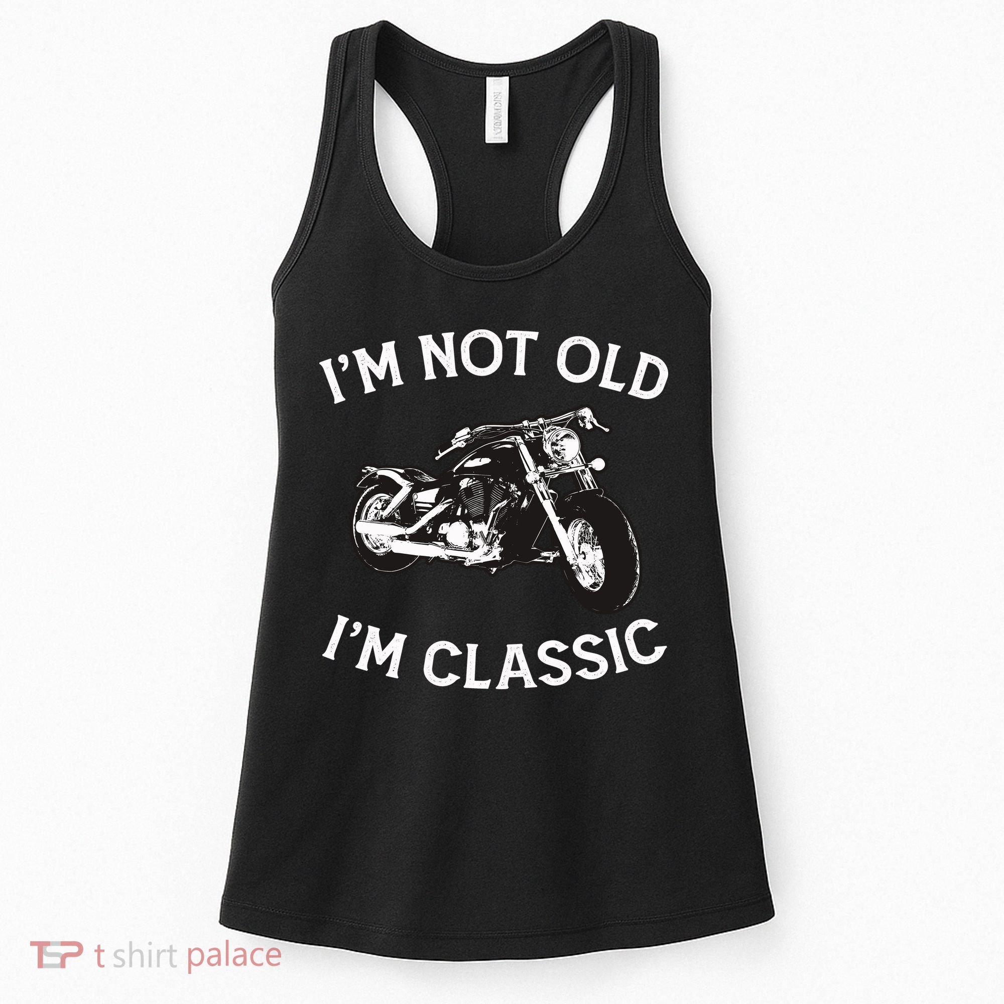 I'm Not Old I'm Classic Funny Motorcycle Graphic Women's Tank Top