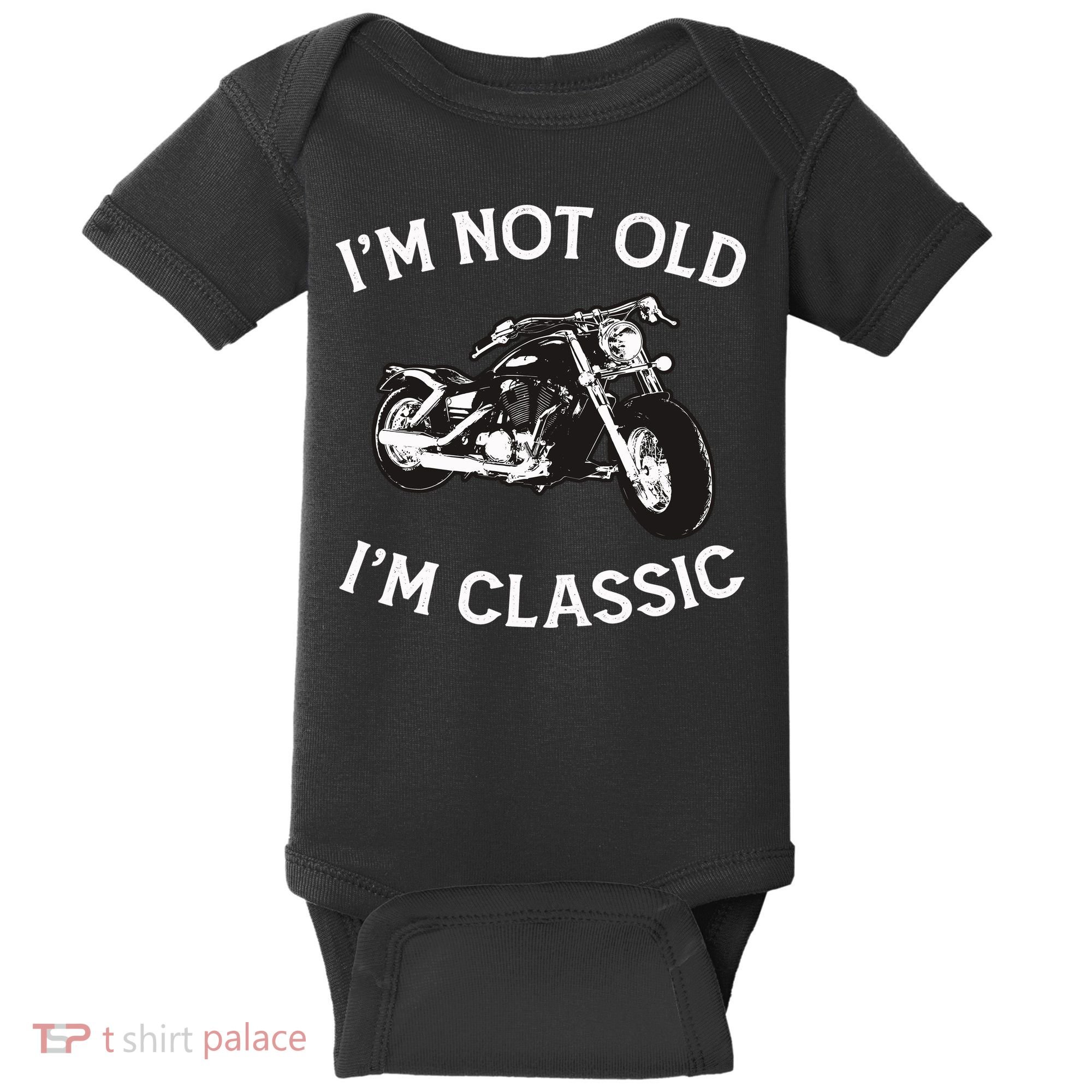I'm Not Old I'm Classic Funny Motorcycle Graphic Baby Bodysuit