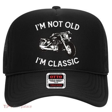 I'm Not Old I'm Classic Funny Motorcycle Graphic Hat