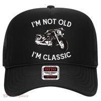 I'm Not Old I'm Classic Funny Motorcycle Graphic Hat thumb 0