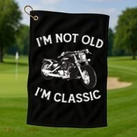 I'm Not Old I'm Classic Funny Motorcycle Graphic Golf Towel thumb 1