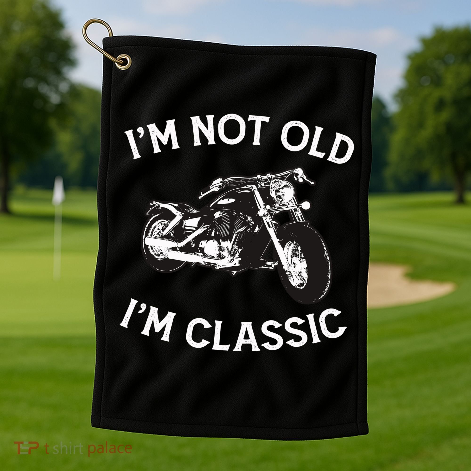 I'm Not Old I'm Classic Funny Motorcycle Graphic Golf Towel