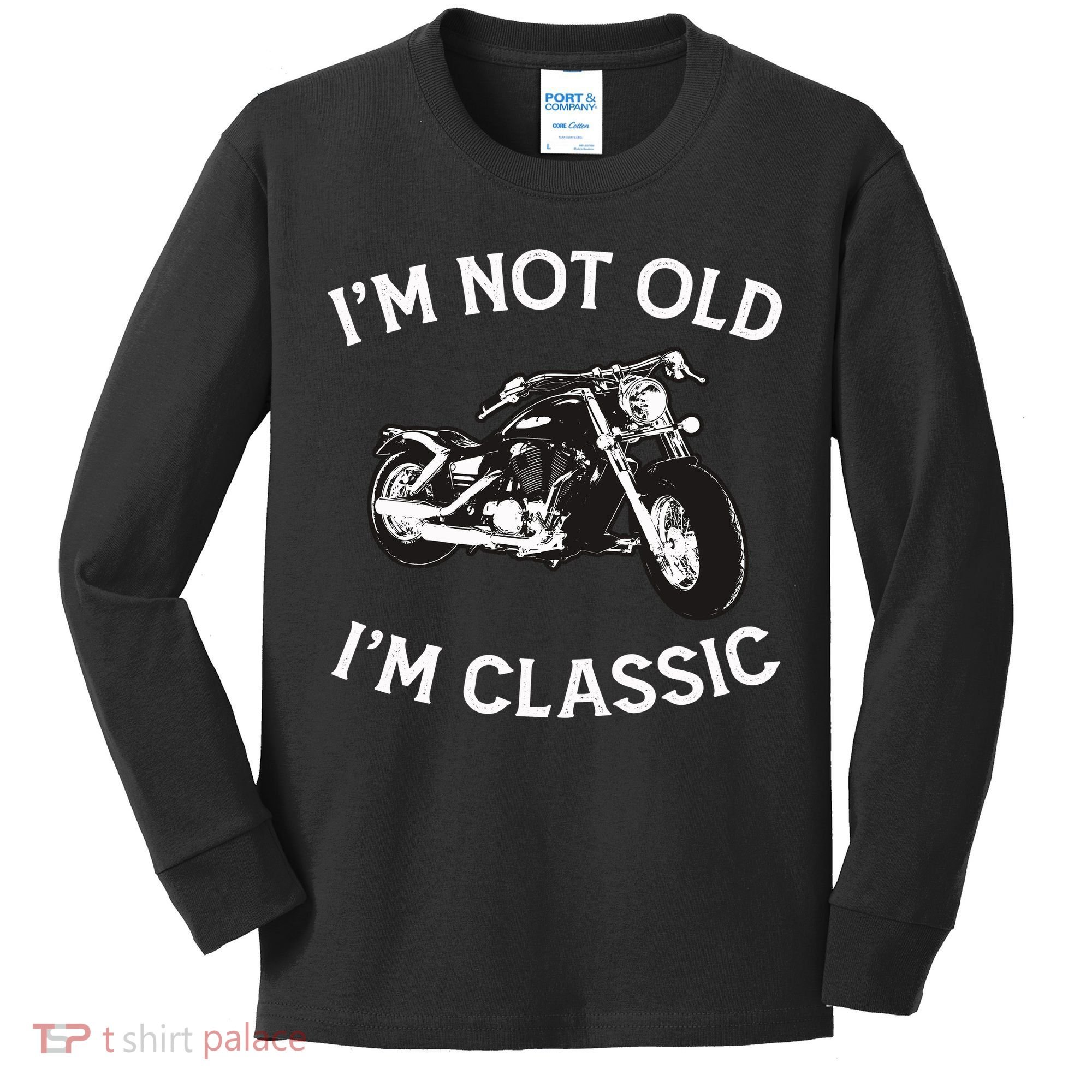 I'm Not Old I'm Classic Funny Motorcycle Graphic Kids Long Sleeve Shirt