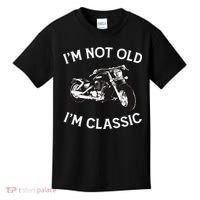 I'm Not Old I'm Classic Funny Motorcycle Graphic Kids T-Shirt thumb 0