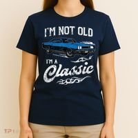 I'm Not Old I'm Classic Funny 60s Muscle Car Vintage Lover Gift T-Shirt thumb 4