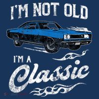I'm Not Old I'm Classic Funny 60s Muscle Car Vintage Lover Gift T-Shirt thumb 7