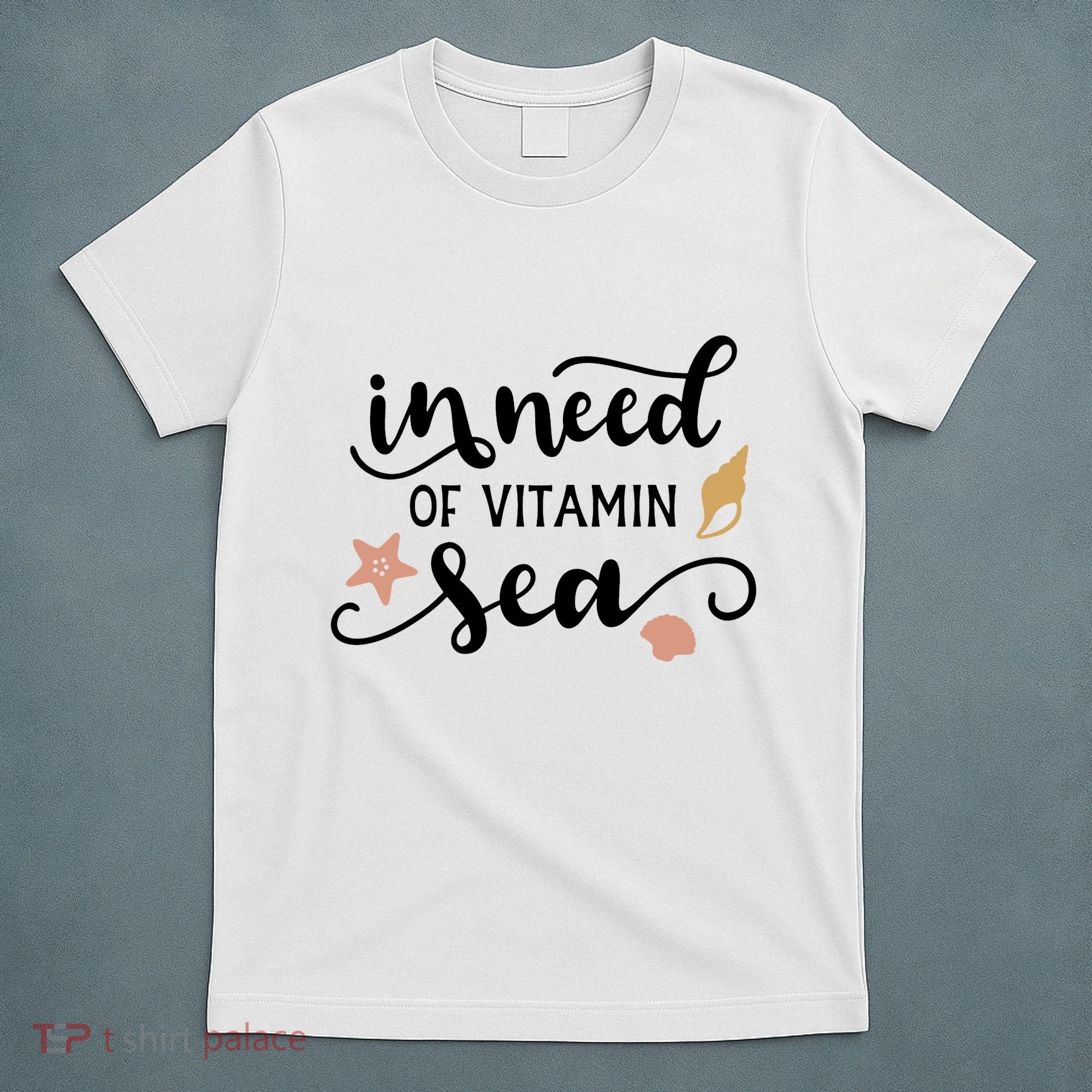 In Need Of Vitamin Sea T-Shirt