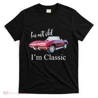 I'm Not Old I'm Classic Retro Muscle Car Cool Birthday T-Shirt thumb 0