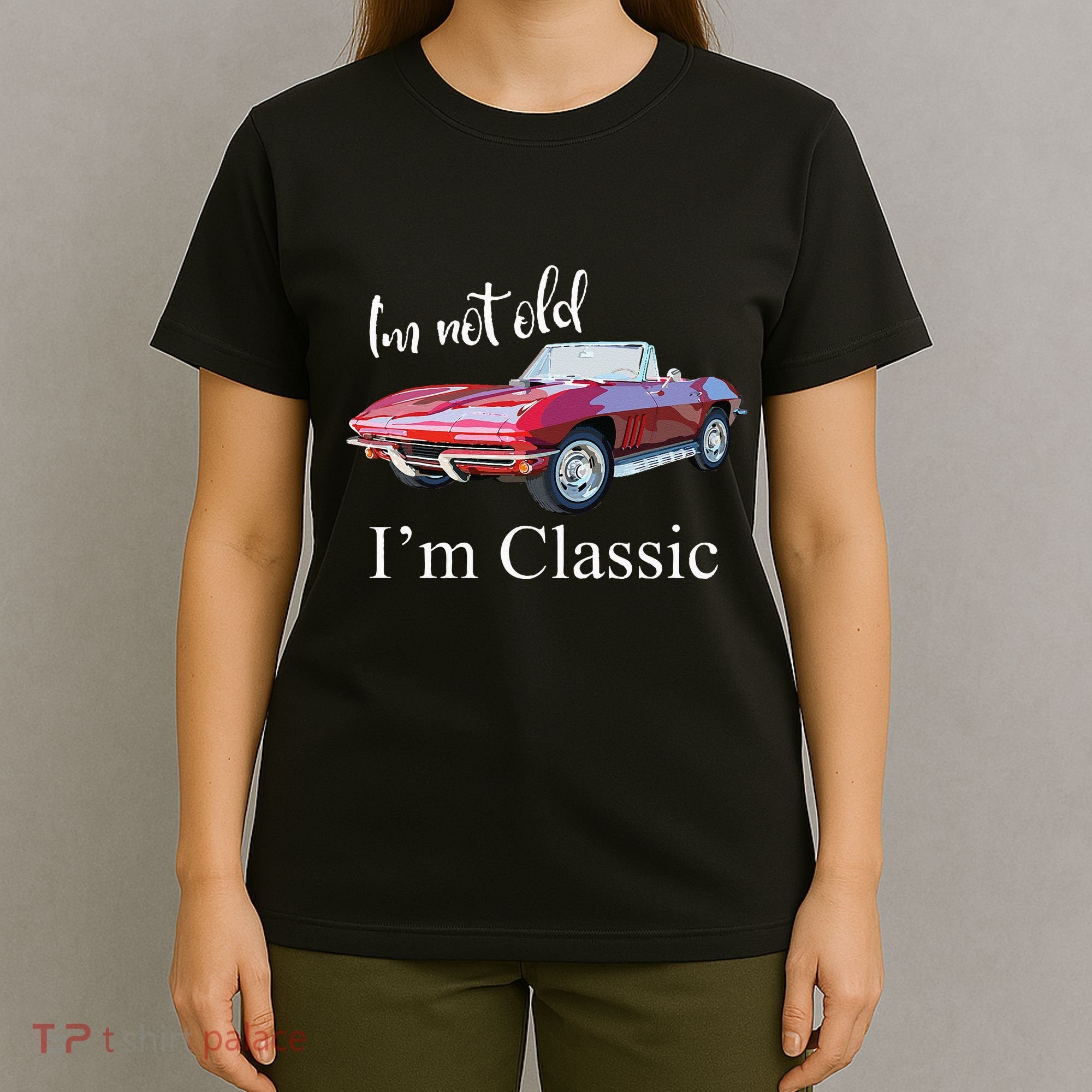 I'm Not Old I'm Classic Retro Muscle Car Cool Birthday T-Shirt