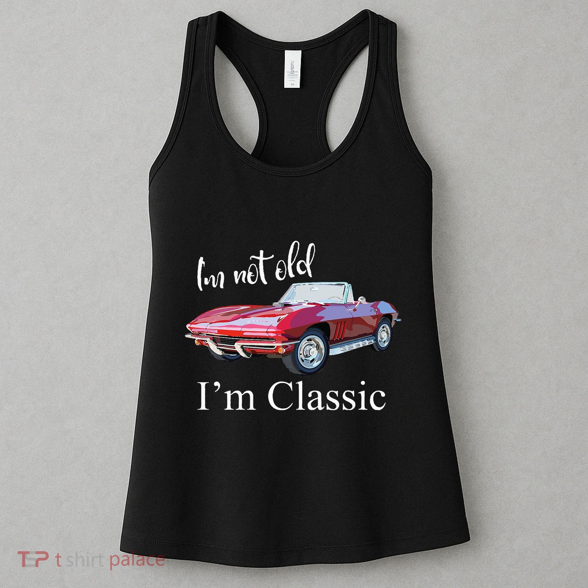 I'm Not Old I'm Classic Retro Muscle Car Cool Birthday Women's Tank Top