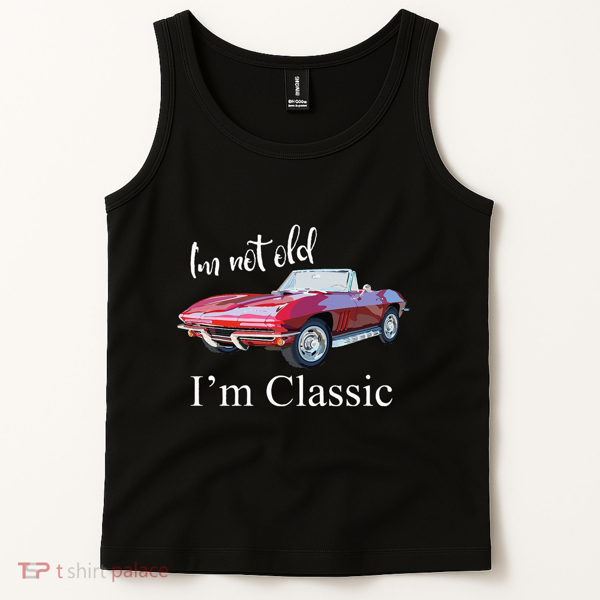 I'm Not Old I'm Classic Retro Muscle Car Cool Birthday Tank Top