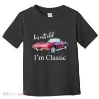 I'm Not Old I'm Classic Retro Muscle Car Cool Birthday Toddler T-Shirt thumb 0
