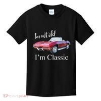 I'm Not Old I'm Classic Retro Muscle Car Cool Birthday Kids T-Shirt thumb 0