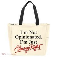 I’M Not Opinionated I’M Just Always Right Tote Bag thumb 0