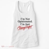 I’M Not Opinionated I’M Just Always Right Women's Tank Top thumb 0
