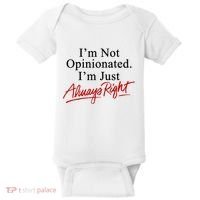 I’M Not Opinionated I’M Just Always Right Baby Bodysuit thumb 0