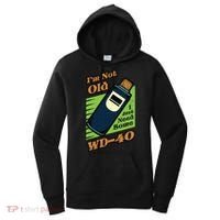 Im Not Old I Just Need Some WD40 Funny Mom Dad Women's Hoodie thumb 0