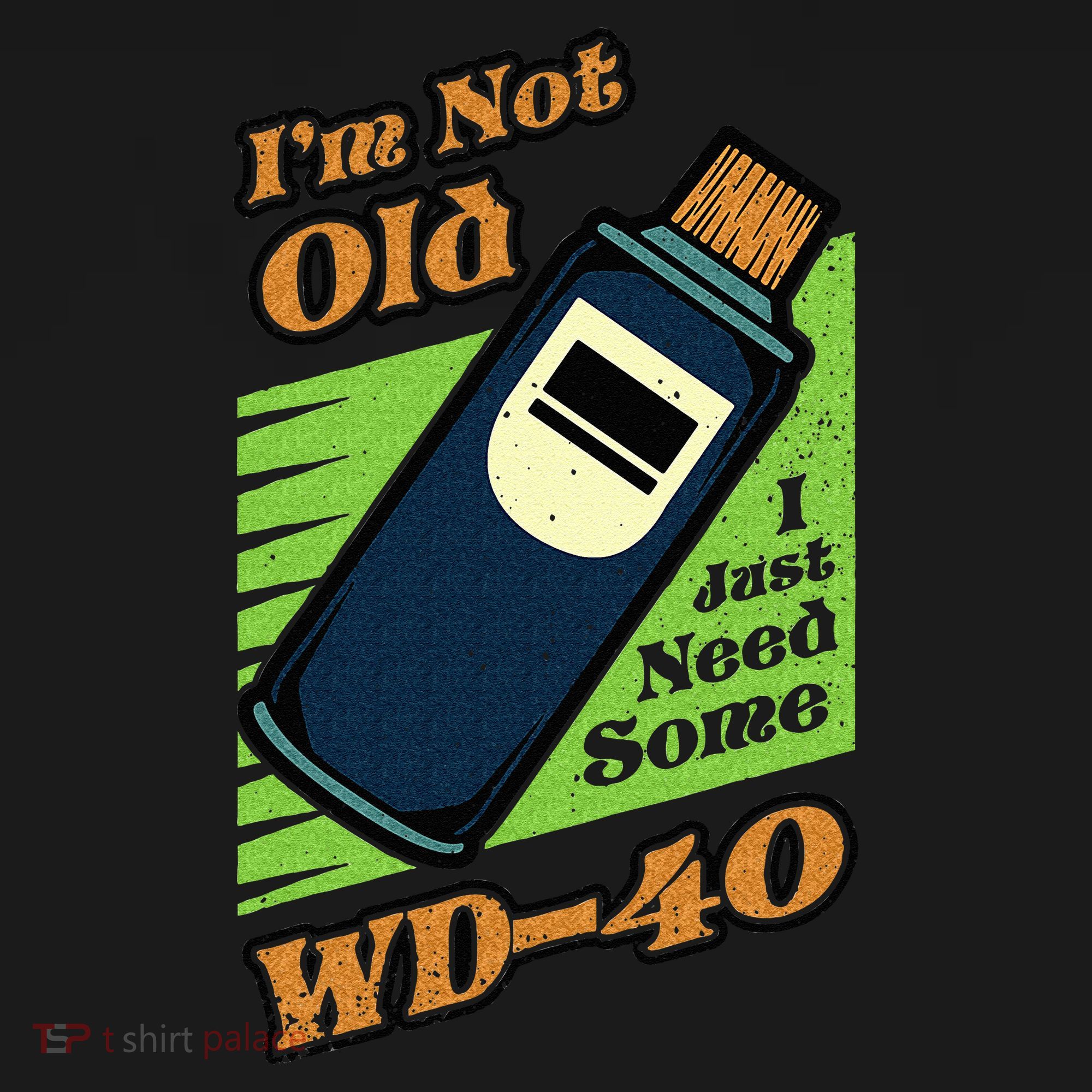 Im Not Old I Just Need Some WD40 Funny Mom Dad Women's Hoodie