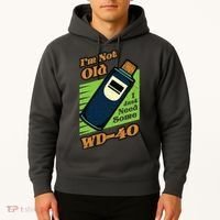 Im Not Old I Just Need Some WD40 Funny Mom Dad Hoodie thumb 2
