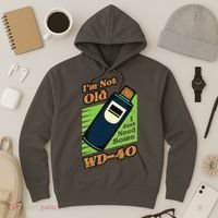 Im Not Old I Just Need Some WD40 Funny Mom Dad Hoodie thumb 3
