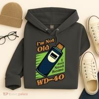 Im Not Old I Just Need Some WD40 Funny Mom Dad Hoodie thumb 4