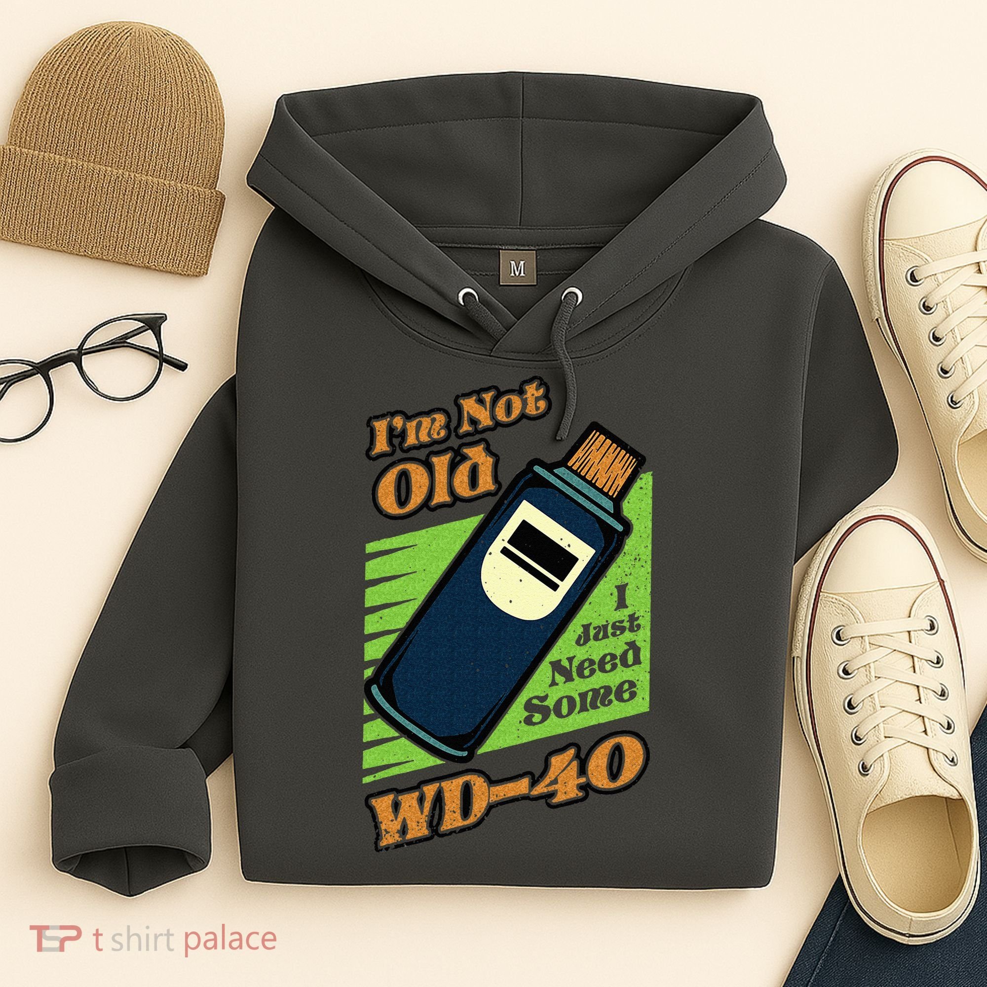 Im Not Old I Just Need Some WD40 Funny Mom Dad Hoodie
