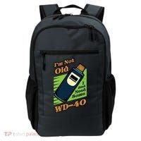 Im Not Old I Just Need Some WD40 Funny Mom Dad Backpack thumb 0