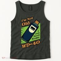 Im Not Old I Just Need Some WD40 Funny Mom Dad Tank Top thumb 2