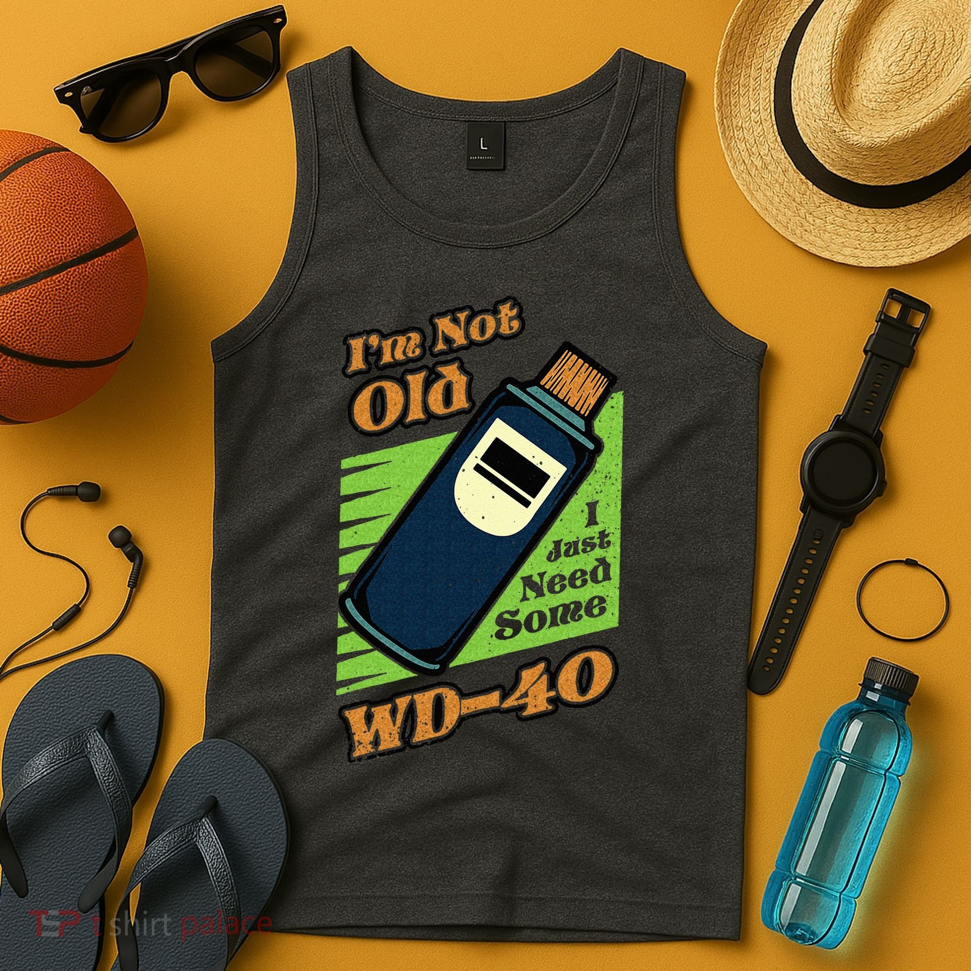 Im Not Old I Just Need Some WD40 Funny Mom Dad Tank Top