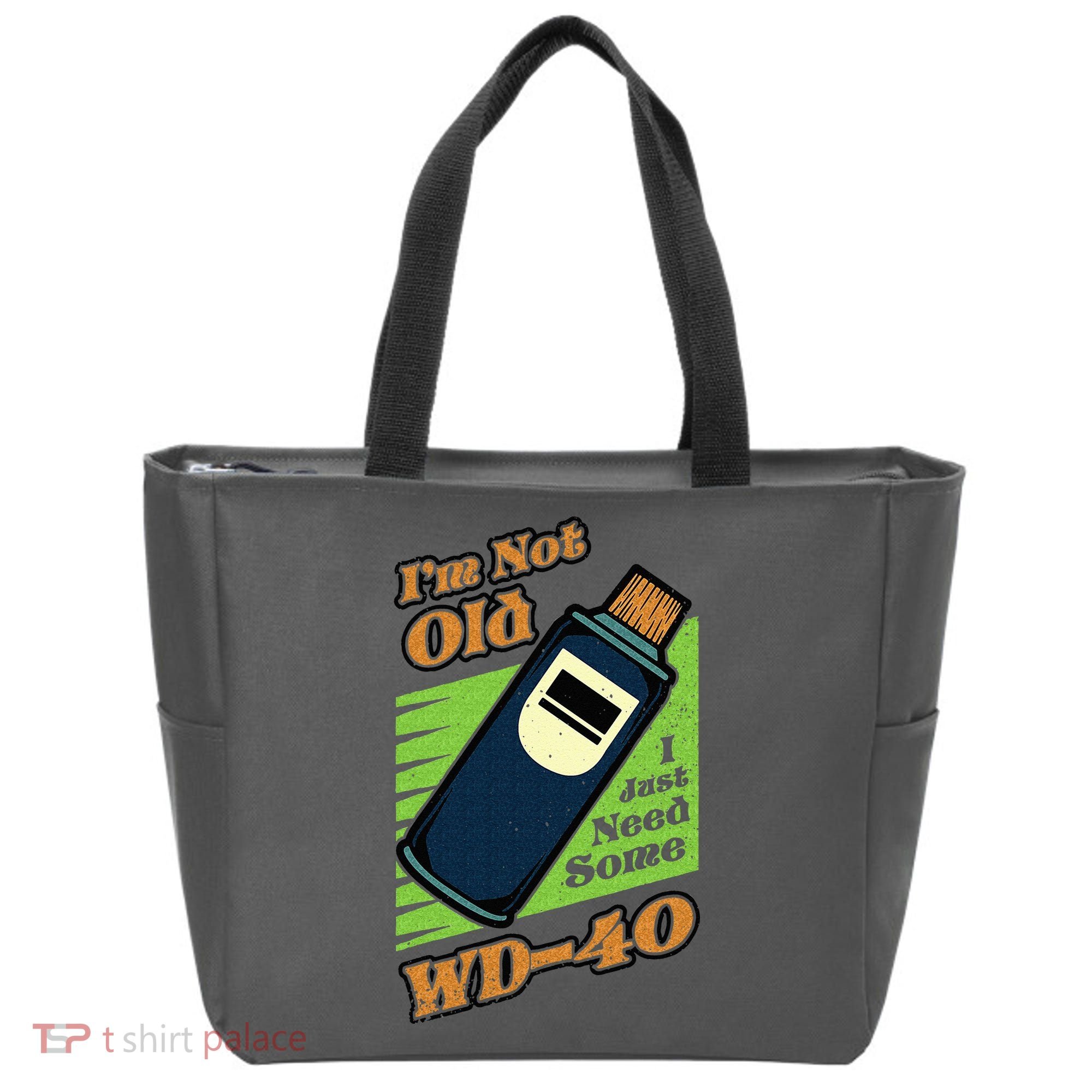 Im Not Old I Just Need Some WD40 Funny Mom Dad Tote Bag