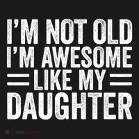 IM Not Old IM Awesome Like My Daughter Funny Dad Funny Gift Women's Hoodie thumb 2