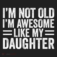 IM Not Old IM Awesome Like My Daughter Funny Dad Funny Gift Hat thumb 2